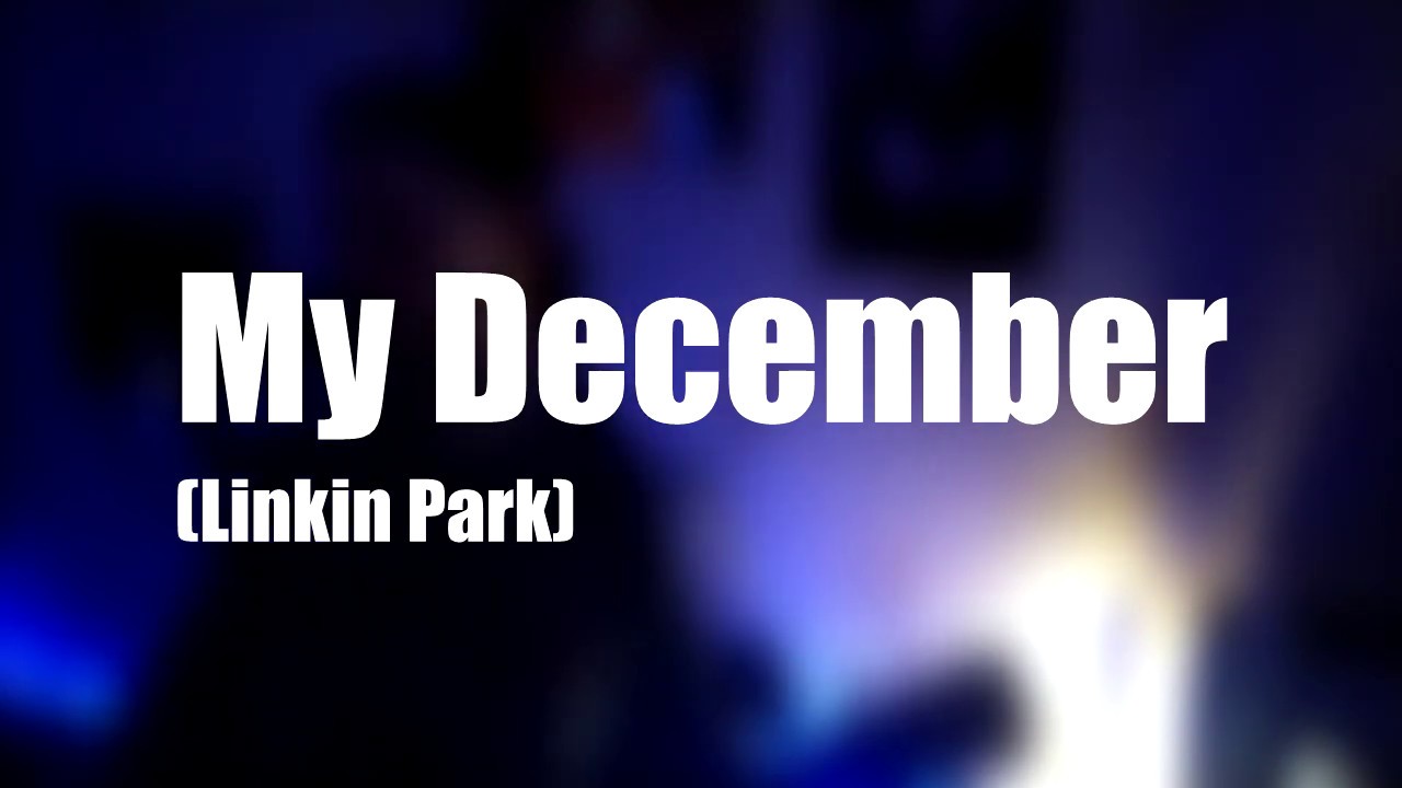 My December (Linkin Park cover) YouTube