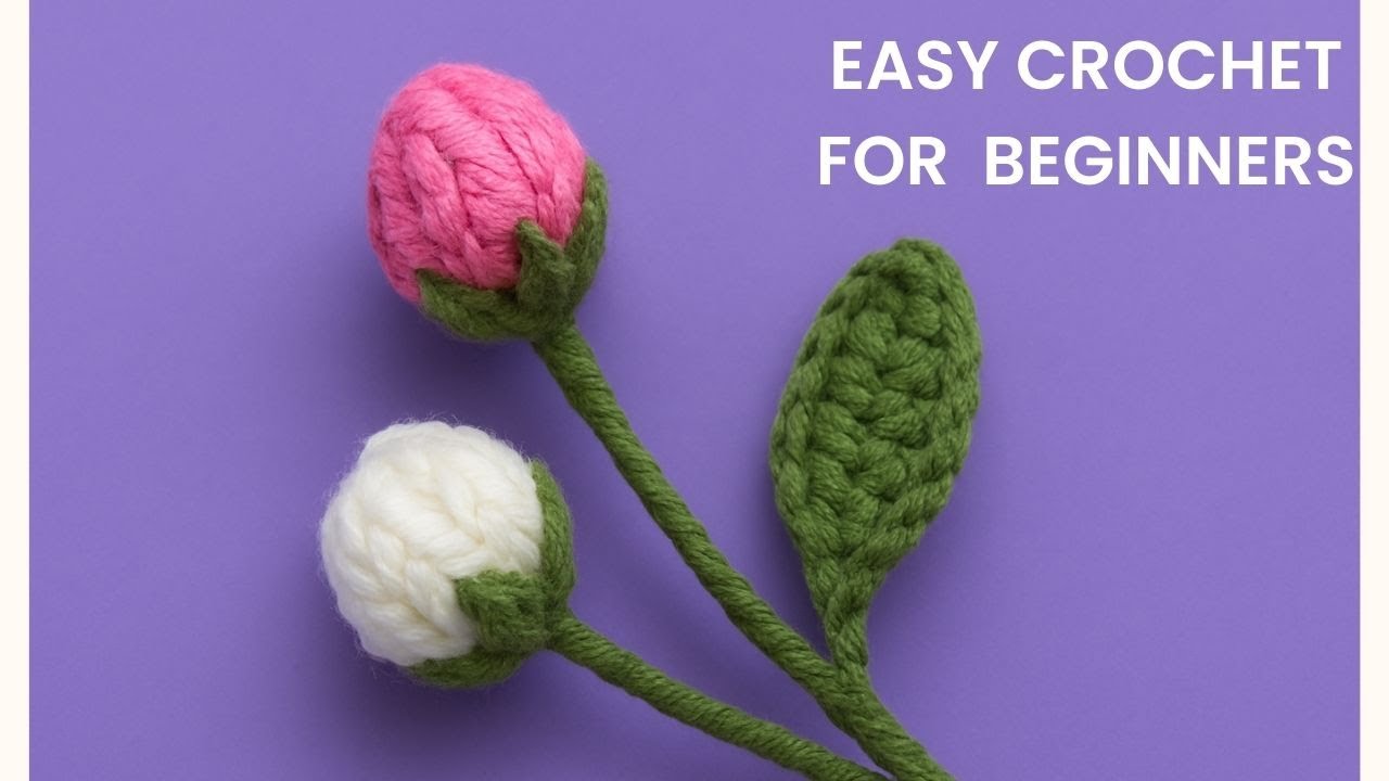 The Easiest  Crochet Flower Bud for Beginners 🌷