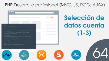 🐘 CURSO de PHP MVC POO MySQL - 64 Seleccion de datos cuenta (1-3)