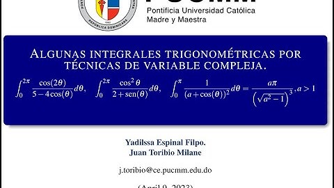 ALGUNAS INTEGRALES TRIGONOMÉTRICAS POR TÉCNICAS DE VARIABLE COMPLEJA  | Variables Complejas.