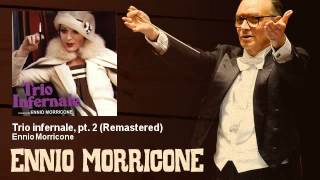 Ennio Morricone - Trio infernale, pt. 2 - Remastered - Trio Infernale (1974)