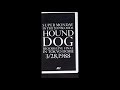 『SUPER MONDAY IN THE 207 BLOODS』    ハウンド・ドッグ      HOUND DOG