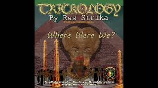 Where were we. Ras Strika ( Offical Ep single) @rasstrikamusic @trickology