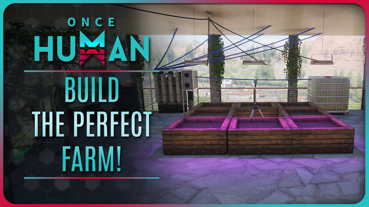 ONCE HUMAN HOW To BUILD The PERFECT FARM YouTube ONCE HUMAN HOW To BUILD The PERFECT FARM YouTube