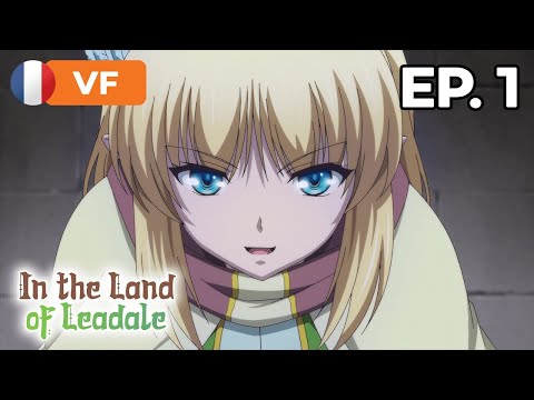 In the Land of Leadale - Épisode 1 - VF