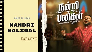 Video thumbnail of "நன்றி பலிகள் | Nandri Baligal | Karaoke | Track | Instrumental | Lyrics | Voice of Roar"