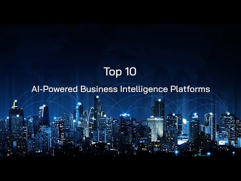 Top 10 AI-Powered Business Intelligence Platforms