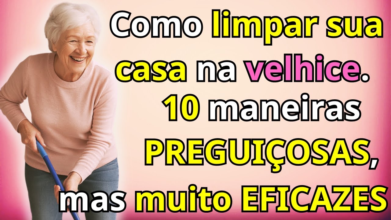 10 MACETES de limpeza para IDOSAS, pessoas com deficiência ou dor crônica (fáceis e eficazes)