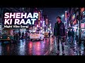 Shehar Ki Raat 🌆 | Pop x Synthwave | New Song | #romanticsong #newsong #soulfulmusic #musiclovers 