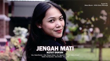 JENGAH MATI - Ketut Dukuh ( Official Music Video)