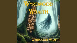 Wyrdwood Wraith