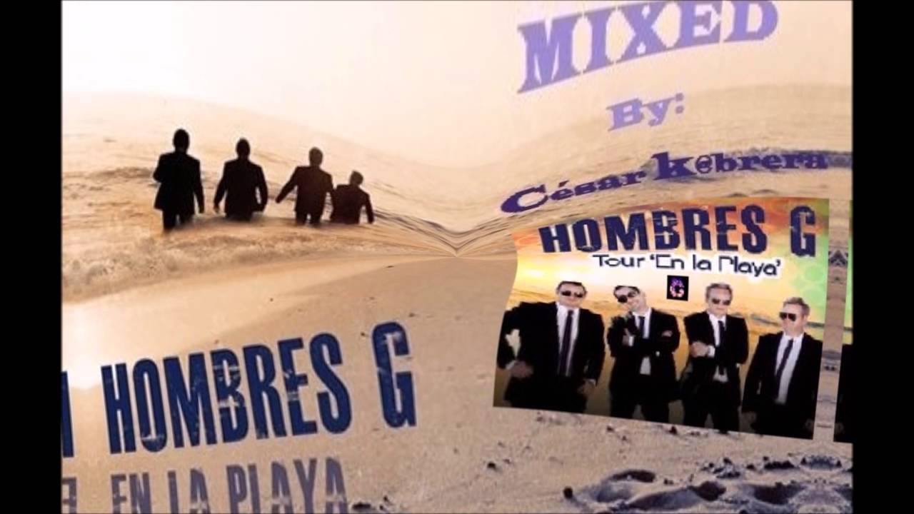 Mix Hombres G En La Playa Youtube