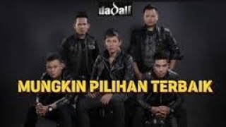 Dadali - Mungkin Pilihan Terbaik