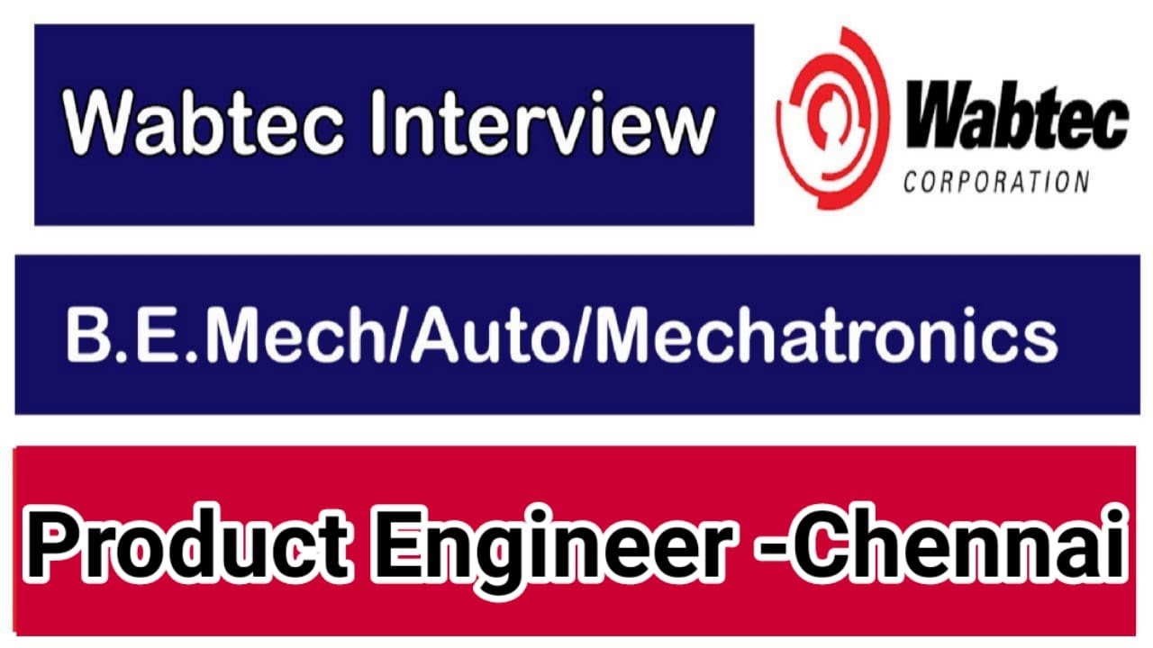Wabtec Interview - Product Engineer & Application Engineer - mechanical ...
