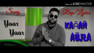 Yaar Yaar Karan Aujla Rap Whatsapp Status New Song 2019