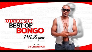 NEW BONGO MIX 2023 | ALIKIBA,HARMONIZE,KUSAH,NANDY,JAY MELODY,DIAMOND PLATNUMZ,ZUCHU - DJ CHAMPION