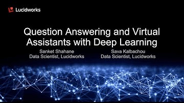 Question Answering and Virtual Assistants with Deep Learning