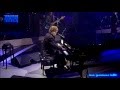 Elton John - Rocket Man feb 2013