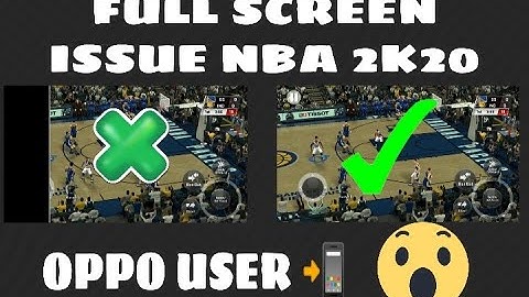 HOW TO FIX FULL SCREEN ISSUE | NBA2K20 OPPO