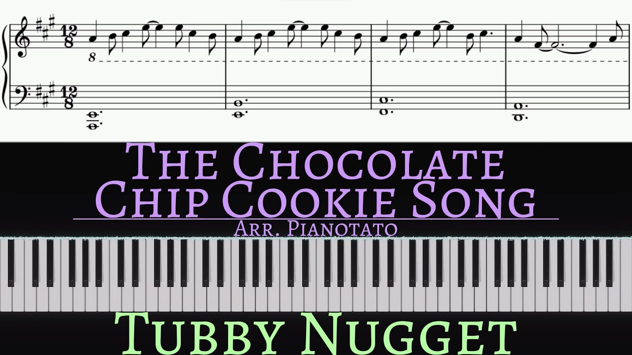 Free Sheet Music) The Chocolate Chip Cookie Song - Tubby Nugget