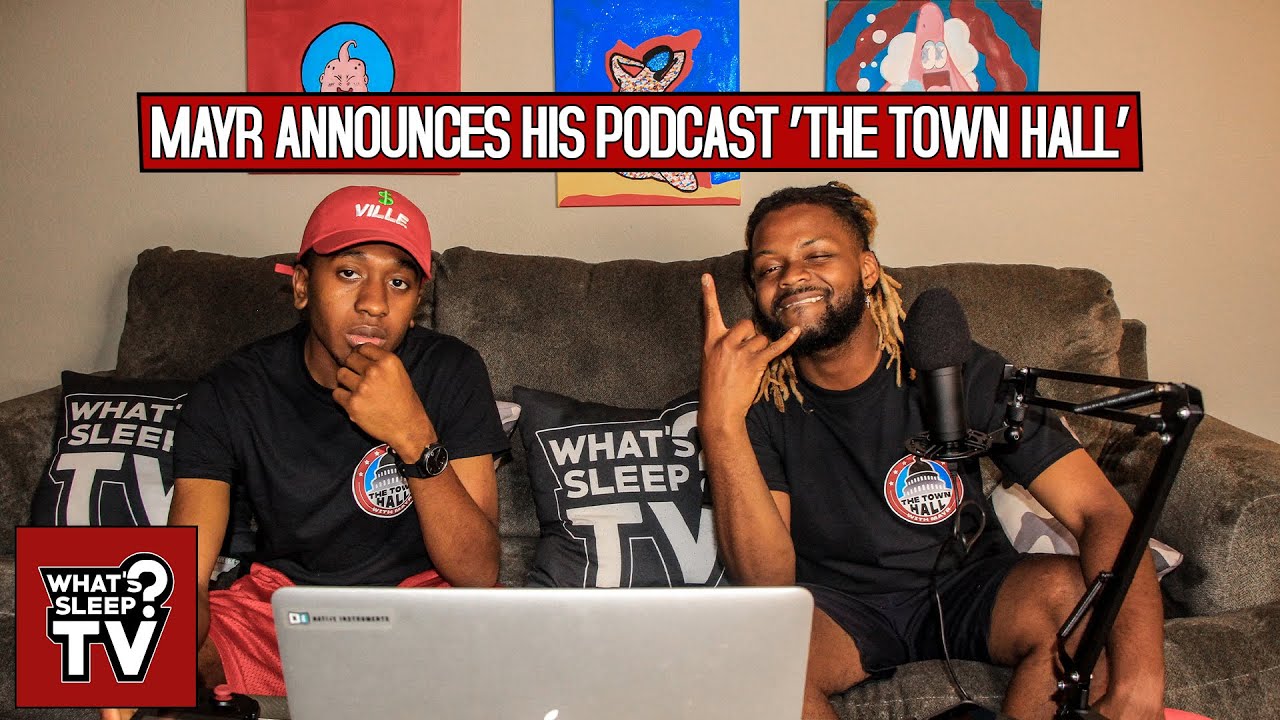 Mayr Is Starting His Podcast 'The Town Hall' Powered By What's Sleep? TV