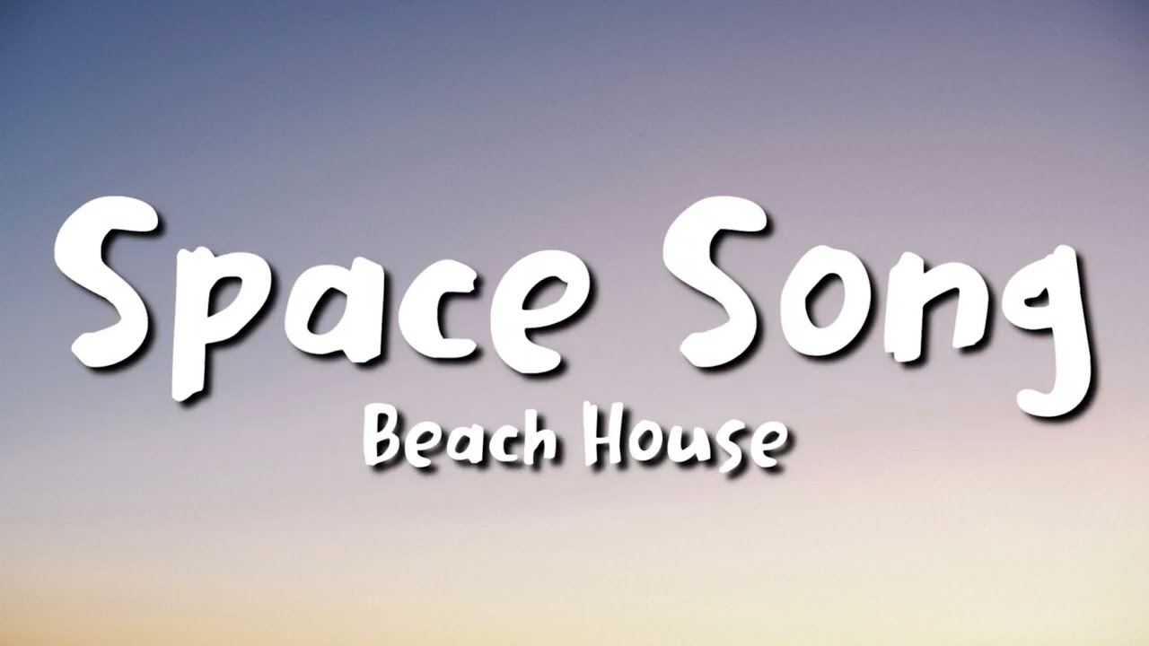 Beach House - Space Song (lyrics) image