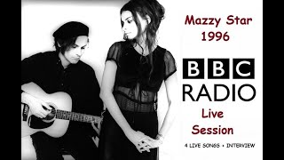 Mazzy Star - BBC  Radio Live Session 1996, 4 SONGS + INTERVIEW - New version updated Apr. 11, 2021