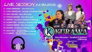 LIVE SESSION Full BAJIDOR - Nina Mincreung | Sucy Rey & IkeKekei (2Bintang) KURAWA