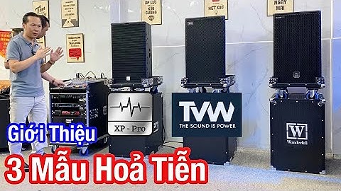 Giới Thiệu - Test Thử Chất Âm “ 3 Mẫu Loa Hoả Tiễn “ Tại Thanh Huy. Audio. LH 0933991244