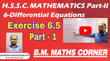 Linear Differential Equations | Exercise 6.5 | Part 1 | Hsc Maths II | BM Maths corner