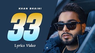 33 | Lyrics Video | Khan Bhaini | New Punjabi Song 2024