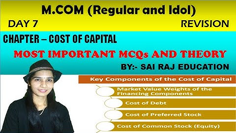 M.com part 1. Sem 2 / M.com part 2 (IDOL)| Cost of Capital | Chanda Miss