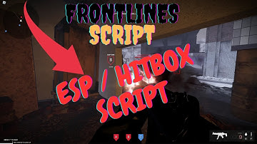 Frontlines | ESP Script | New Working Script 2023