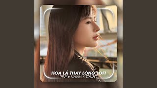 Hoa Lá Thay Lòng (Lo-Fi)