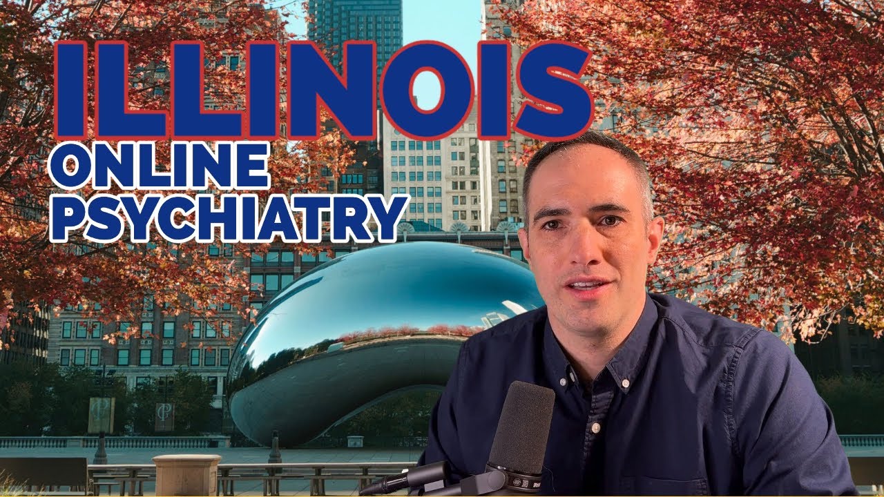 Illinois Virtual Online Psychiatry Anthem, Aetna, United/Optum, Cigna