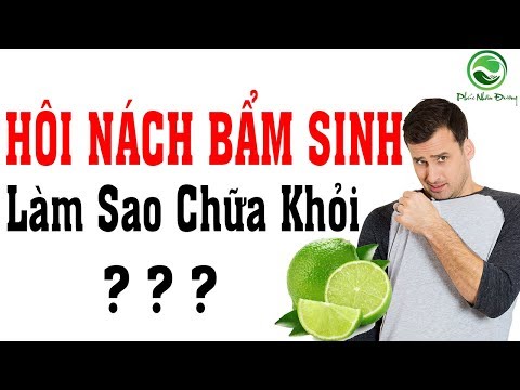 Bị Hôi Nách bẩm sinh làm sao chữa khỏi