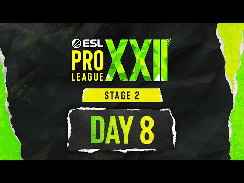 ESL Pro League Season 22 - Day 8 - B Stream - FULL SHOW