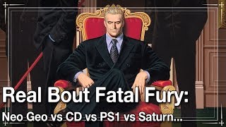 Real Bout Fatal Fury: Neo Geo vs CD vs PS1 vs Saturn