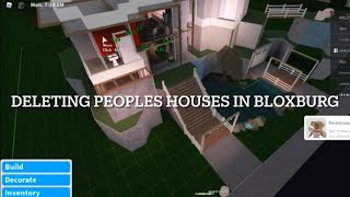 Deleting peoples houses in Bloxburg (Very funny XD)