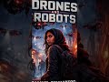 Drones and Robots - Trailer