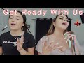 Get Ready With Us+Mexican Playlist