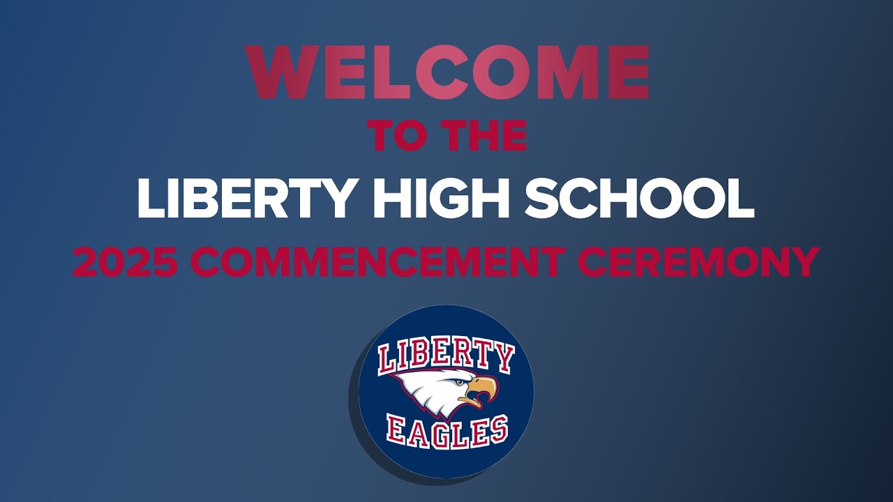 Liberty High School 2025 Graduation - YouTube