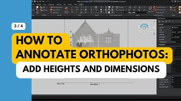 (3/4) How to Annotate Orthophotos: Add heights and Dimensions