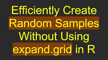 Efficiently Create Random Samples Without Using expand.grid in R