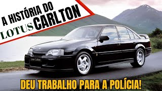 Lotus Carlton O Sedã Que A Polícia E O Governo Odiavam - Ep.75