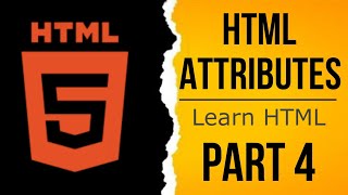HTML Attributes| Learn HTML | Part 4 #html5