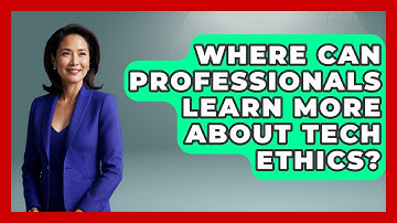Where Can Professionals Learn More About Tech Ethics? | AI and Technology Law News