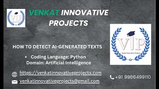 How to Detect AI Generated Texts || Venkat Innovative Projects || VIP || IEEE || HYD || Final Year