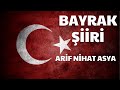 Bayrak iiri  arif nihat asya