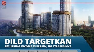 DILD TARGETKAN RECURRING INCOME 25 PERSEN, INI STRATEGINYA